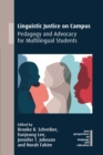 Linguistic Justice on Campus : Pedagogy and Advocacy for Multilingual Students - Book
