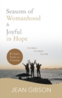 Seasons of Womanhood and Joyful in Hope (Two Classic Books in One Vol) Ebook : Real Stories, Real Women, Real Faith - eBook