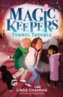 Magic Keepers: Tunnel Trouble - eBook