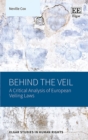 Behind the Veil : A Critical Analysis of European Veiling Laws - Book