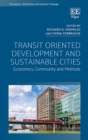 Transit Oriented Development and Sustainable Cities : Economics, Community and Methods - eBook