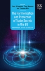 Harmonization and Protection of Trade Secrets in the EU : An Appraisal of the EU Directive - eBook