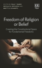 Freedom of Religion or Belief : Creating the Constitutional Space for Fundamental Freedoms - eBook
