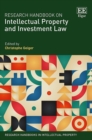 Research Handbook on Intellectual Property and Investment Law - eBook