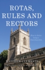 Rotas, Rules and Rectors : How to Thrive Being a Churchwarden - Book