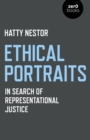 Ethical Portraits : In Search of Representational Justice - eBook