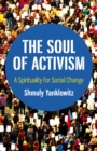 Soul of Activism : A Spirituality for Social Change - eBook