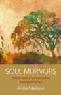 Soul Murmurs : Seasonal words of spiritual wisdom to enlighten the soul - eBook