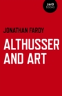 Althusser and Art : Political and Aesthetic Theory - eBook