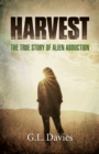 Harvest : The True Story of Alien Abduction - Book