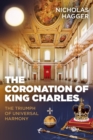 Coronation of King Charles : The Triumph of Universal Harmony - eBook