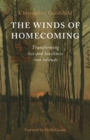 Winds of Homecoming : Transforming Loss and Loneliness into Solitude - eBook