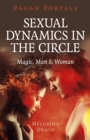 Pagan Portals - Sexual Dynamics in the Circle - Magic, Man & Woman - Book