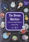 Relax Kids: The Dream Machine - Create your own Magical Adventures - Book