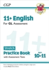 11+ GL English Stretch Practice Book & Assessment Tests - Ages 10-11 (with Online Edition): for the 2024 exams - Book