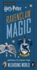 Harry Potter: Ravenclaw Magic - Artifacts from the Wizarding World - Book