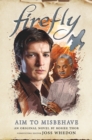 Firefly - Aim to Misbehave - Book