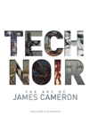 Tech Noir: The Art of James Cameron - Book