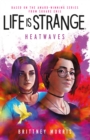 Life is Strange: Heatwaves - eBook