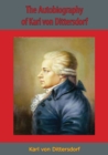 The Autobiography of Karl von Dittersdorf - eBook