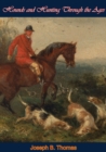 Hounds and Hunting Through the Ages - eBook