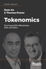 Tokenomics : The Crypto Shift of Blockchains, ICOs, and Tokens - eBook