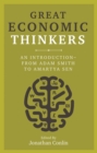 Great Economic Thinkers : An Introduction - from Adam Smith to Amartya Sen - Book