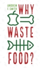 Why Waste Food? - eBook