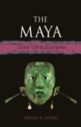 The Maya : Lost Civilizations - Book
