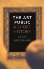 The Art Public : A Short History - Book