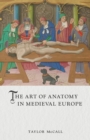 The Art of Anatomy in Medieval Europe - eBook