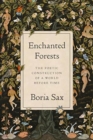 Enchanted Forests : The Poetic Construction of a World Before Time - Book