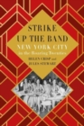 Strike Up the Band : New York City in the Roaring Twenties - Book
