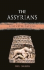 The Assyrians : Lost Civilizations - Book