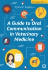 A Guide to Oral Communication in Veterinary Medicine - Book