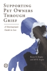 Supporting Pet Owners Through Grief : A Veterinarian’s Guide to Loss - Book