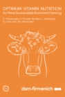 Optimum Vitamin Nutrition for More Sustainable Ruminant Farming - eBook