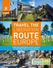 Rough Guides Travel The Liberation Route Europe (Travel Guide eBook) - eBook
