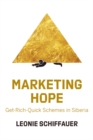 Marketing Hope : Get-Rich-Quick Schemes in Siberia - eBook