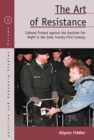 The Art of Resistance : Cultural Protest against the Austrian Far Right in the Early Twenty-First Century - eBook