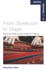 From Storeroom to Stage : Romanian Attire and the Politics of Folklore - eBook