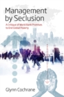 Management by Seclusion : A Critique of World Bank Promises to End Global Poverty - eBook