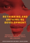 Rethinking and Unthinking Development : Perspectives on Inequality and Poverty in South Africa and Zimbabwe - eBook