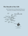 The Benefit of the Gift : Social Organization and Expanding Networks of Interaction in the Western Great Lakes Archaic - eBook