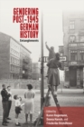 Gendering Post-1945 German History : Entanglements - eBook