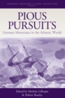 Pious Pursuits : German Moravians in the Atlantic World - eBook