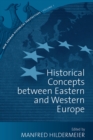 Historical Concepts Between Eastern and Western Europe - eBook