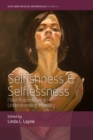 Selfishness and Selflessness : New Approaches to Understanding Morality - eBook