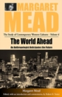 The World Ahead : An Anthropologist Anticipates the Future - eBook