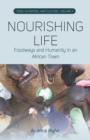 Nourishing Life : Foodways and Humanity in an African Town - eBook